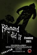 Raymond Did It (2011)