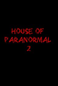 House of Paranormal 2 (2023)