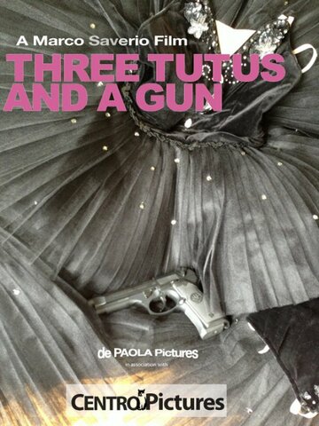 Three Tutus and a Gun (2014)